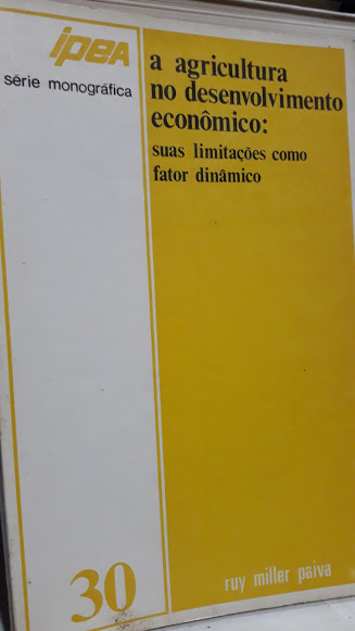 A Agricultura No Desenvolvimento Economico - Suas Limitacoes Como Fator Dinamico