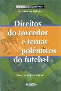 Direitos Do Torcedor E Temas Polemicos Do Futebol