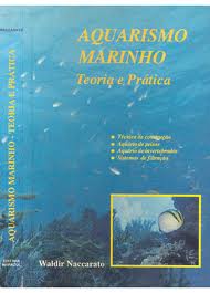 Aquarismo Marinho - Teoria E Pratica