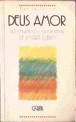 Deus Amor No Pensamento E Na Experiencia De Chiara Lubich