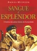Sangue E Esplendor - A Historia Dos Piores Tiranos Da Humanidade