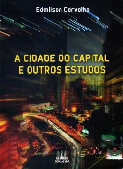 Cidade Do Capital E Outros Estudos, A