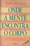 Onde A Mente Encontra O Corpo