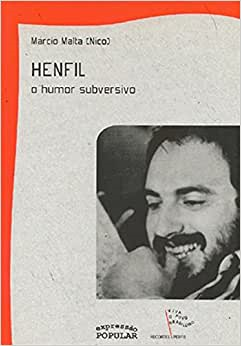 Henfil - O Humor Subversivo
