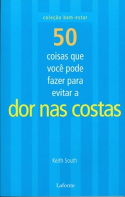 50 Coisas Que Voce Pode Fazer Para Evitar A Dor Nas Costas