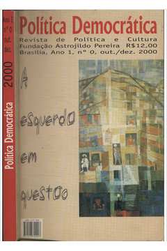 Politica Democratica - Revista De Politica Cultura Ano 1 / N°0 / 2000
