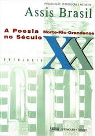 Poesia Norte-rio-grandense Do Seculo Xx - Antologia