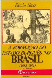A Formacao Do Estado Burgues No Brasil 1888-1891