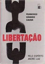 Libertacao - Pelo Espirito Andre Luiz