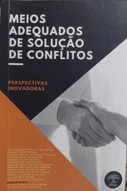 Meios Adequados De Solucao De Conflitos - Perspectivas Inovadoras