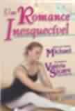 Um Romance Inesquecivel - Ditado Pelo Espirito Michael