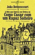 Mae Que Entrou Em Orbita Ou Como Casar Com Um Rapaz Solteiro V.6