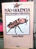 Nao-violencia - Uma Estratega Revolucionaria