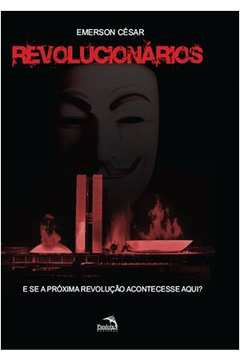 Revolucionarios - E Se A Proxima Revolucao Acontecesse Aqui