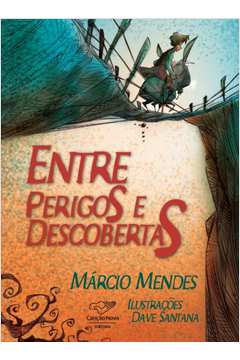 Entre Perigos E Descobertas