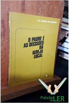 O Padre E As Decisoes Da Igreja Local