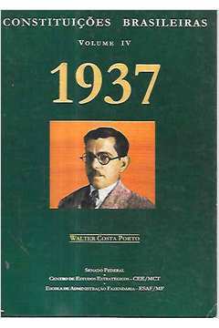 Constituições Brasileiras V. 04 - 1937