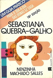 Sebastiana Quebra Galho - Um Guia Pratico Para O Dia-a-dia Das Donas De Casa