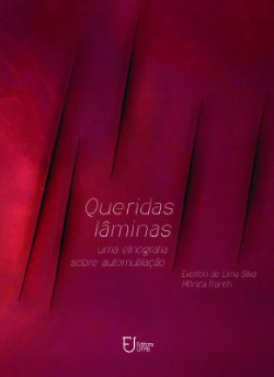 Queridas Laminas - Uma Etnografia Sobre Automutilacao (f-1006/07)