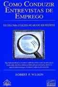Como Conduzir Entrevistas De Emprego - Um Guia Para O Sucesso No Mundo Dos Negocios