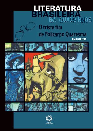 O Triste Fim De Policarpo Quaresma - Literatura Brasileira Em Quadrinhos