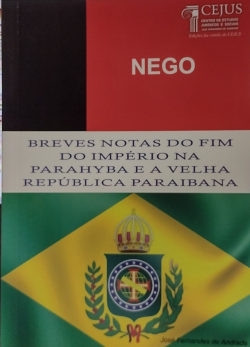 Breves Notas Do Fim Do Imperio Na Parahyba E A Velha Republica Paraibana