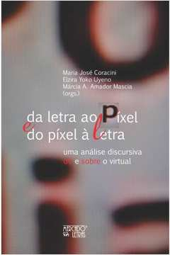 Da Letra Ao Pixel E Do Pixel A Letra
