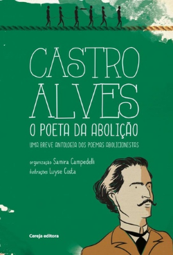 Castro Alves - O Poeta Da Abolicao