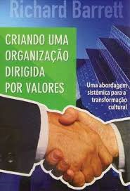 Criando Uma Organizacao Dirigida Por Valores