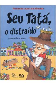 Seu Tata - O Distraido