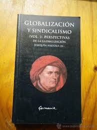Globalizacion Y Sindicalismo - Perspectivas De La Globalizacion V.1