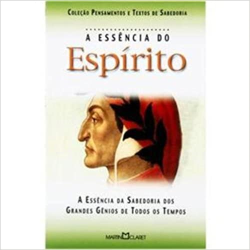 Essencia Do Espirito, A (a Arte De Viver)