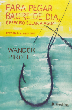 Para Pegar Bagre De Dia - E Preciso Sujar A Agua