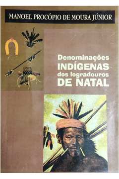 Denominacoes Indigenas Dos Logradouros De Natal