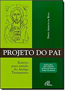 Projeto Do Pai - Roteiro Para Estudo Do Antigo Testamento
