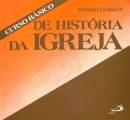 Curso Basico De Historia Da Igreja