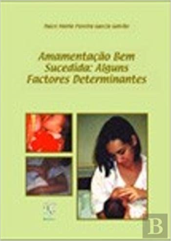 Amamentacao Bem Sucedida - Alguns Factores Determinantes