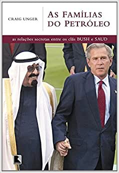 As Familias Do Petroleo - As Relacoes Secretas Entre Os Clas Bush E Saud