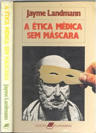 A Etica Medica Sem Mascara