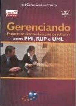 Gerenciando Projetos De Desenvolvimento De Software Com Pmi Rup E Uml