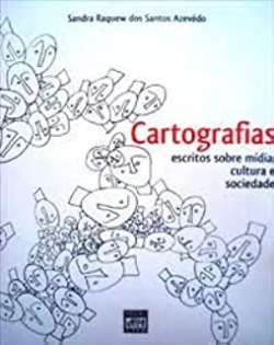 Cartografias - Escritos Sobre A Midia Cultura E Sociedade - Autografado