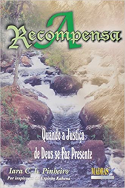 A Recompensa - Quando A Justica De Deus Se Faz Presente