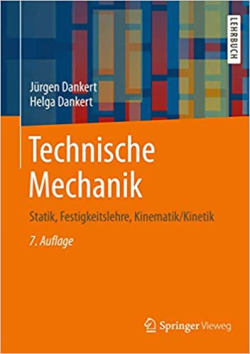 Technische Mechanik - Statik, Festigkeitslehre, Kinematik/kinetik