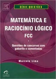 Matemática E Raciocínio Lógico FCC - questoes com gabarito comentado