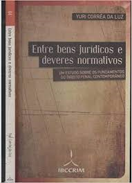 Entre Bens Juridicos E Deveres Normativos