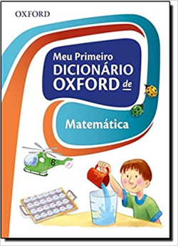 Meu Primeiro Dicionario Oxford De Matematica
