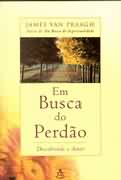Em Busca Do Perdao - Descobrindo O Amor