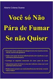 Voce So Nao Para De Fumar Se Nao Quiser