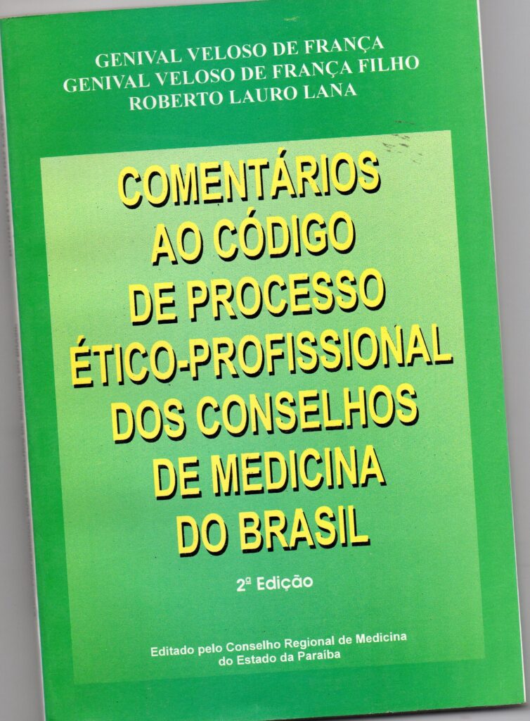 Comentarios Ao Codigo De Processo Etico-profissional Dos Conselhos De Medicina Do Brasil