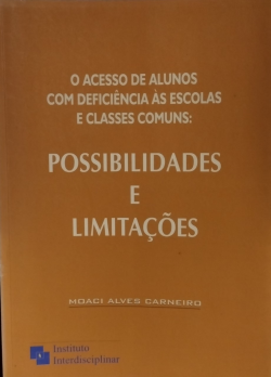 O Acesso De Alunos Com Deficiencia As Escolas E Classes Comuns Da Rede Regular- Possibilidades E Limitacoes